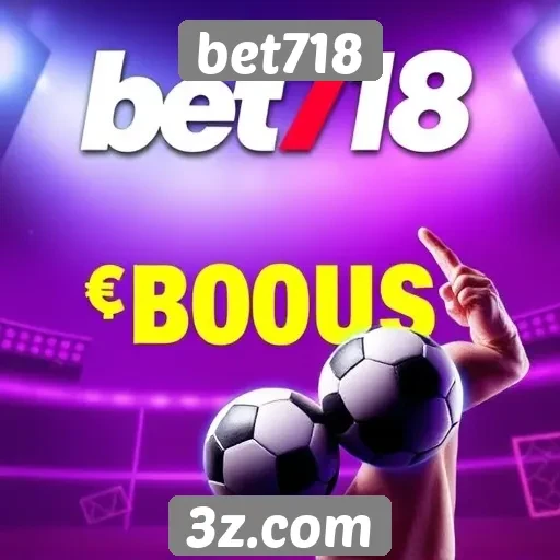 Bet718 oferece bônus atrativos para novos jogadores